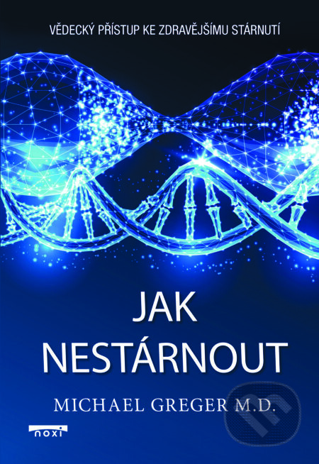 Jak nestárnout - Michael Greger