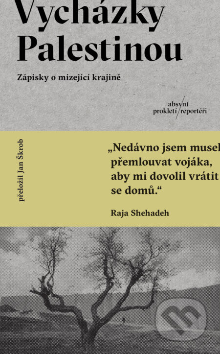 Vycházky Palestinou - Raja Shehadeh