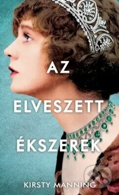 Az elveszett ékszerek - Kirsty Manning