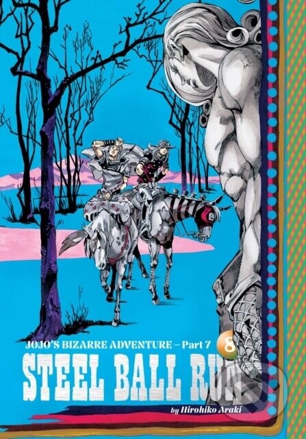 JoJo's Bizarre Adventure: Part 7--Steel Ball Run, Vol. 8 - -