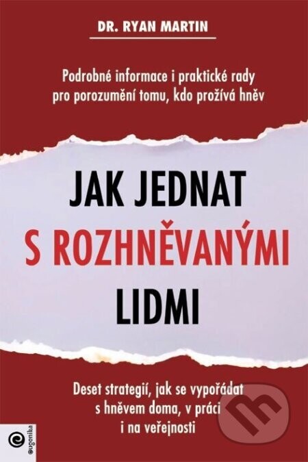Jak jednat s rozhněvanými lidmi - Ryan Martin