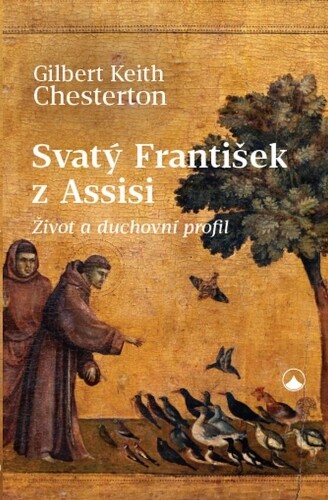 Svatý František z Assisi | CHESTERTON, Gilbert