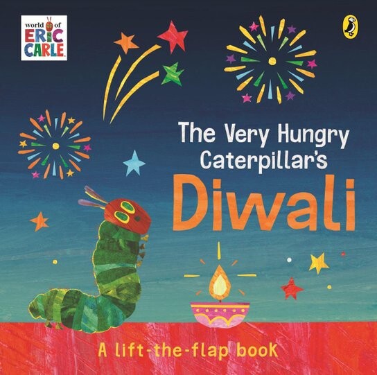 The Very Hungry Caterpillar's Diwali: A Lift-the-Flap Pop-Up Book