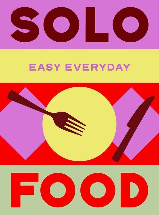 Murdoch Books Test Kitchen: Solo Food