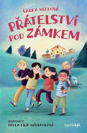 E-kniha: Přátelství pod zámkem od Hieková Šárka