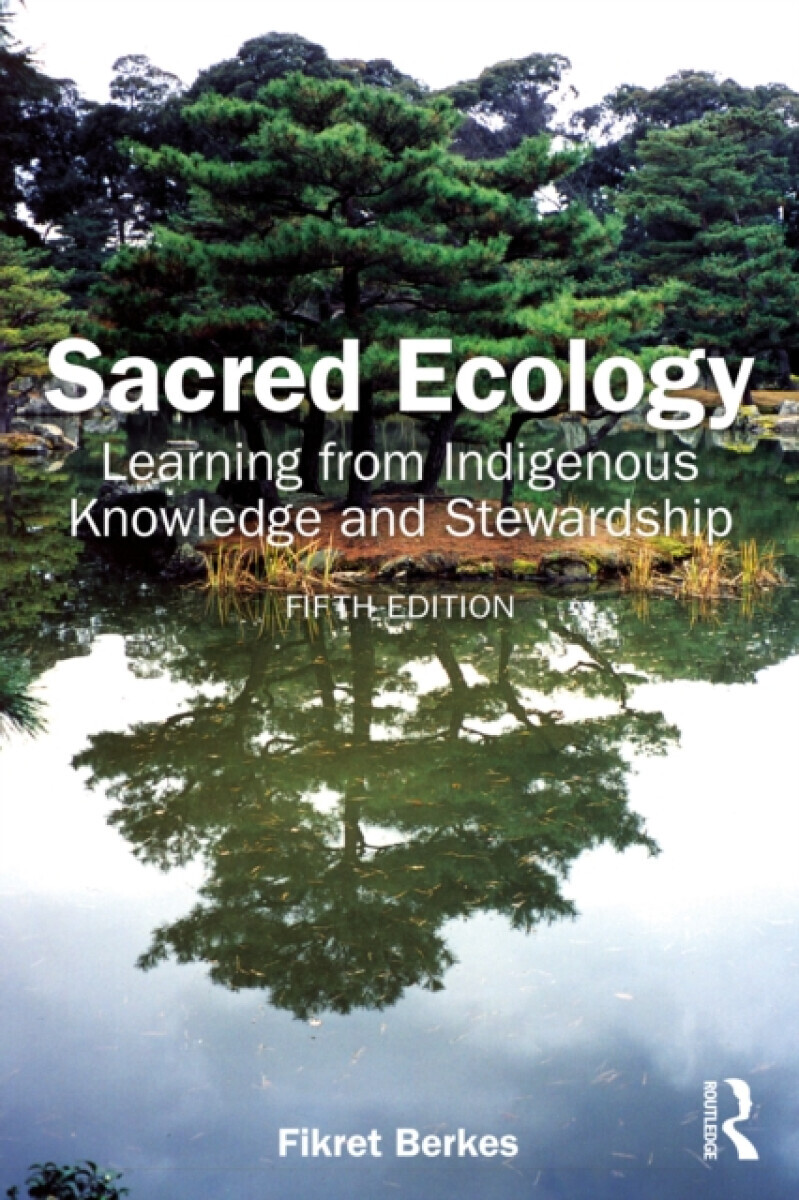 Sacred Ecology - Fikret  Berkes