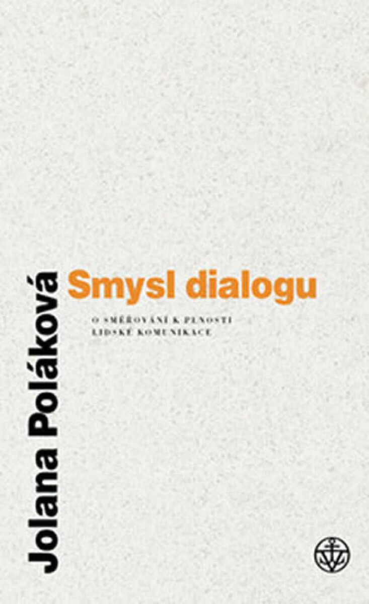 Smysl dialogu (poškozená) - Jolana Poláková