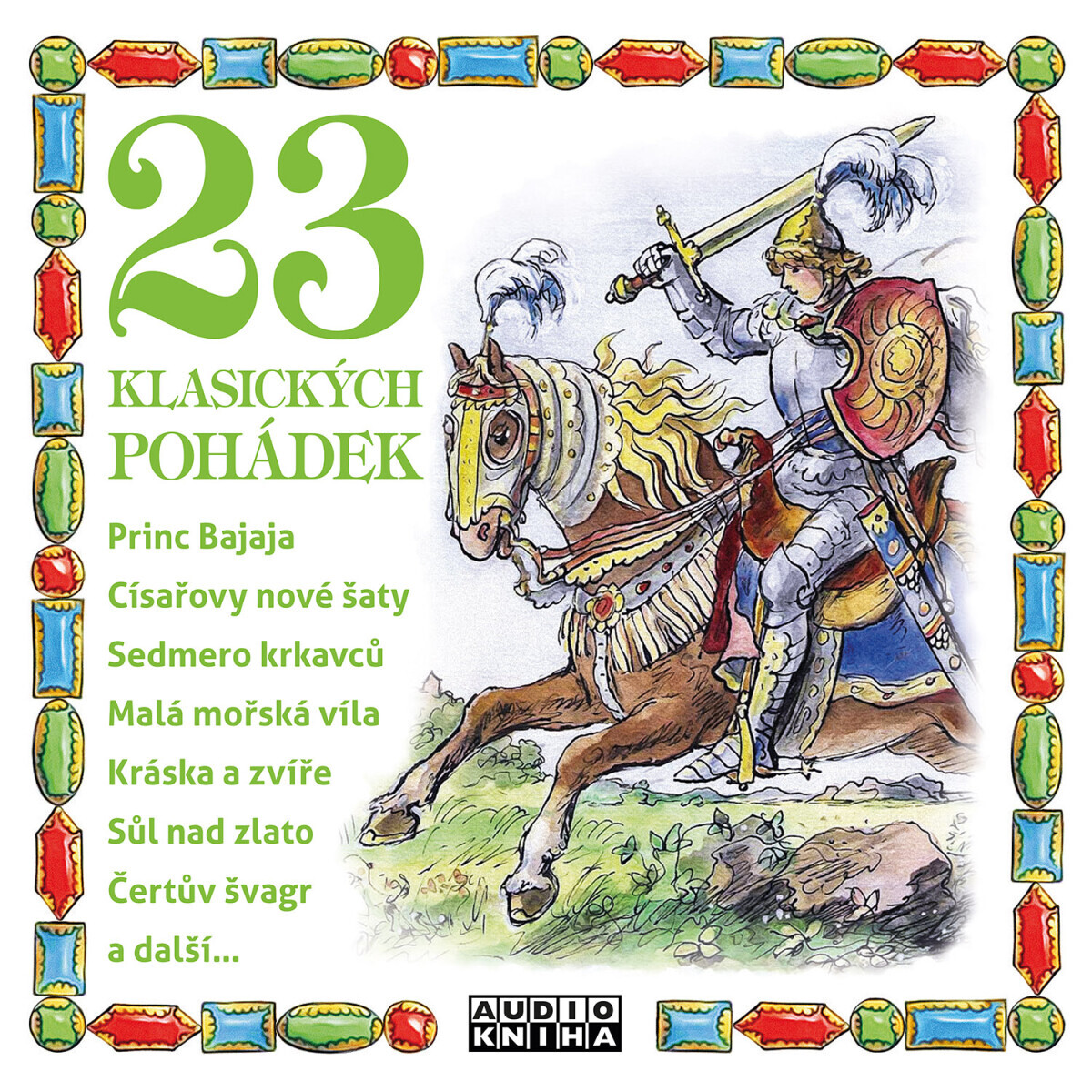 23 klasických pohádek - Božena Němcová, Hans Christian Andersen, Jacob Grimm, Wilhelm Grimm - audiokniha
