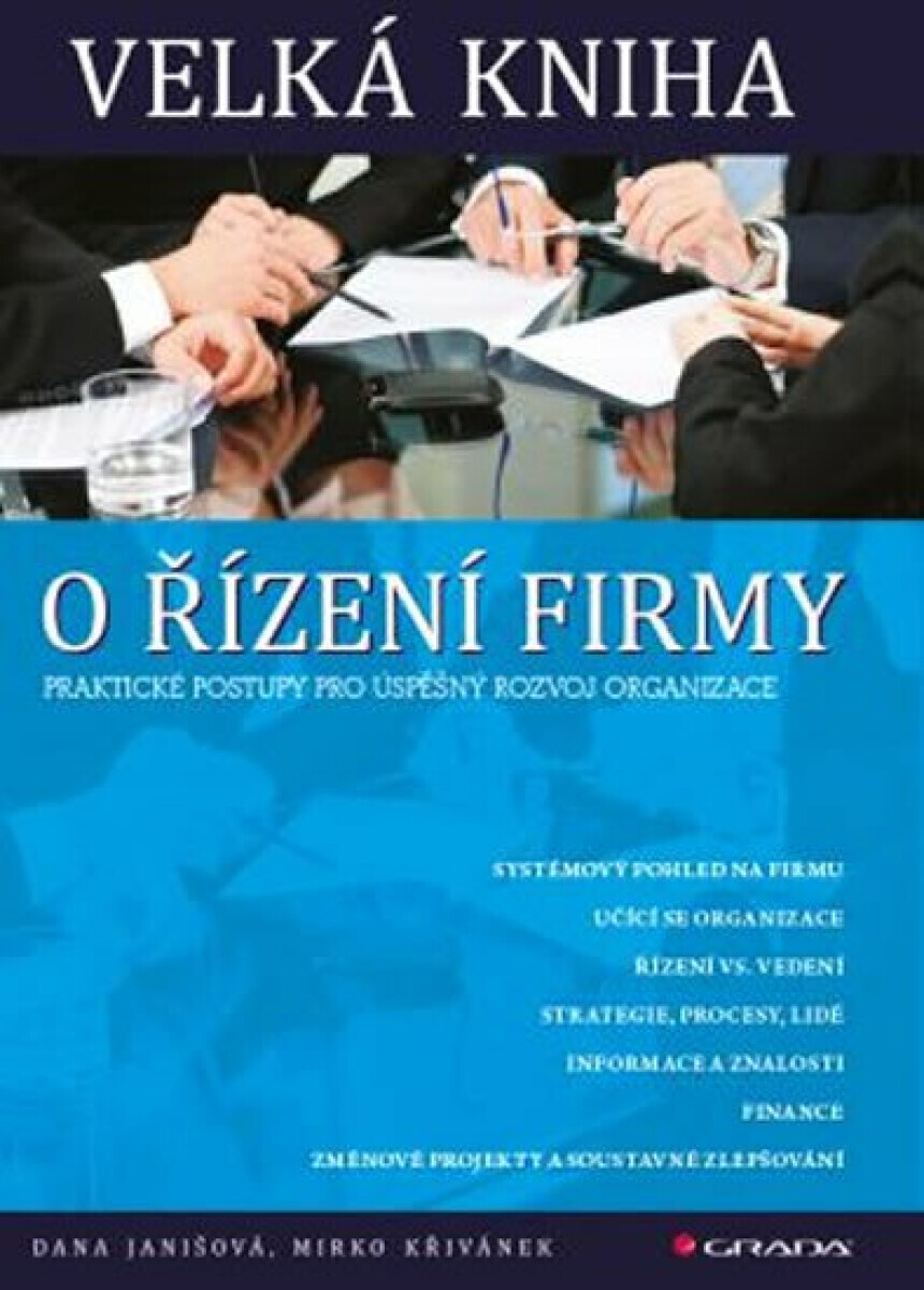 Velká kniha o řízení firmy - Praktické postupy pro úspěšný rozvoj firmy (poškozená) - Mirko Křivánek, Dana Janišová