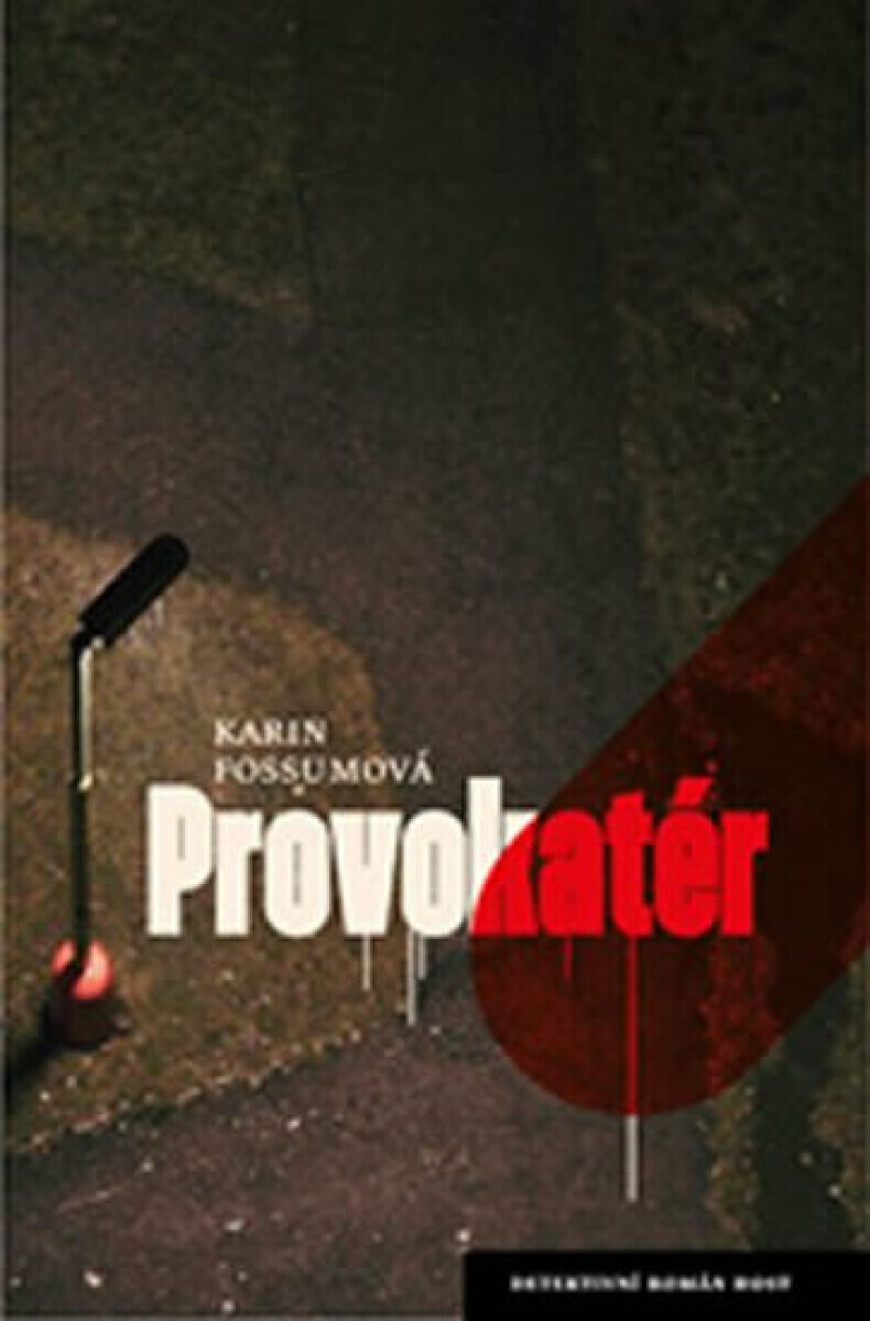 Provokatér (poškozená) - Karin Fossum