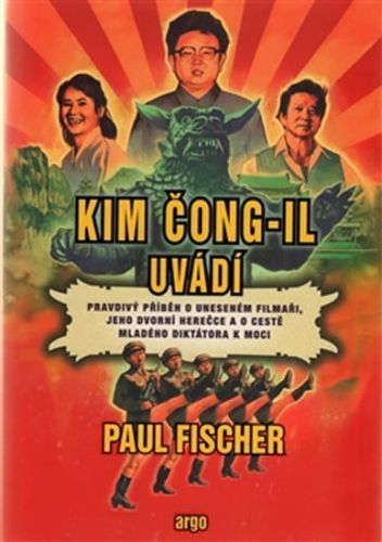 Kim Čong-il uvádí
					 - Fischer Paul