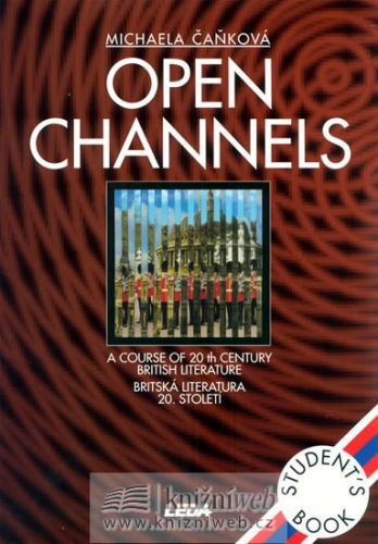 Open Channels - Britská literatura 20. století
					 - Čaňková M.