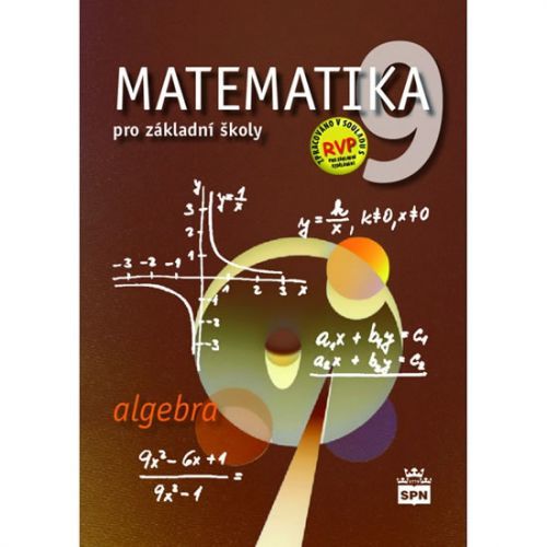 Matematika 9 pro základní školy - Algebra
					 - Půlpán Zdeněk