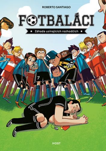 Fotbaláci - Záhada usínajících rozhodčí
					 - Santiago Roberto
