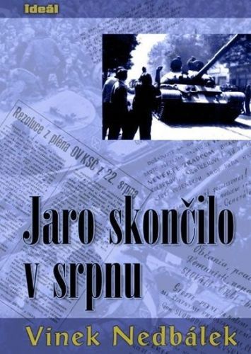 Jaro skončilo v srpnu
					 - Nedbálek Vinek