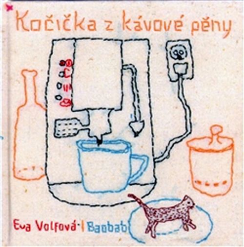 Kočička z kávové pěny
					 - Volfová Eva