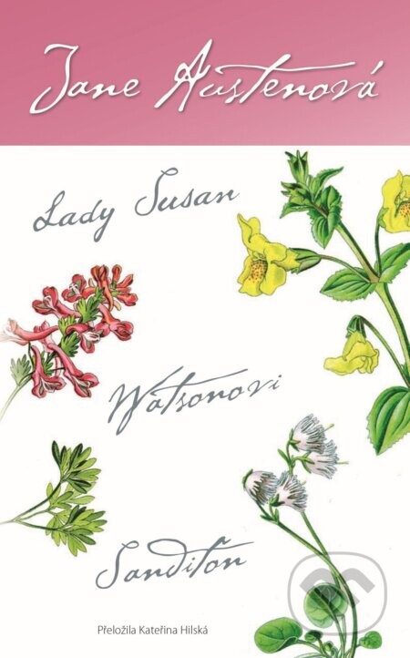 Lady Susan, Watsonovi, Sanditon - Jane Austen