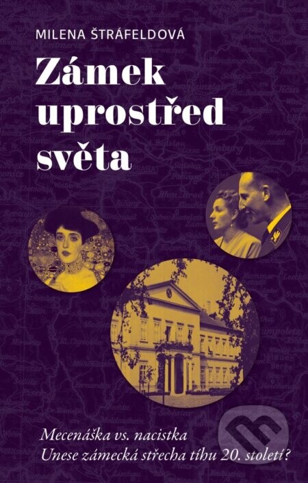 Zámek uprostřed světa - Milena Štráfeldová