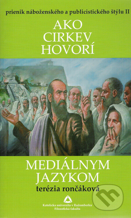 Ako cirkev hovorí mediálnym jazykom? - Terézia Rončáková