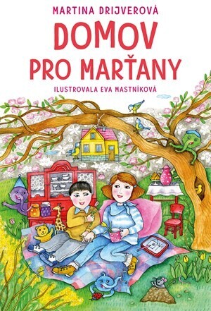 Domov pro Marťany - Eva Mastníková, Martina Drijverová