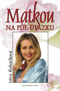 Matkou na půl úvazku (poškozená) - Věra Řeháčková