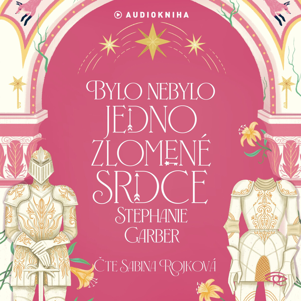 Bylo nebylo jedno zlomené srdce - Stephanie Garberová - audiokniha