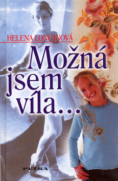 Možná jsem víla (poškozená) - Helena Longinová