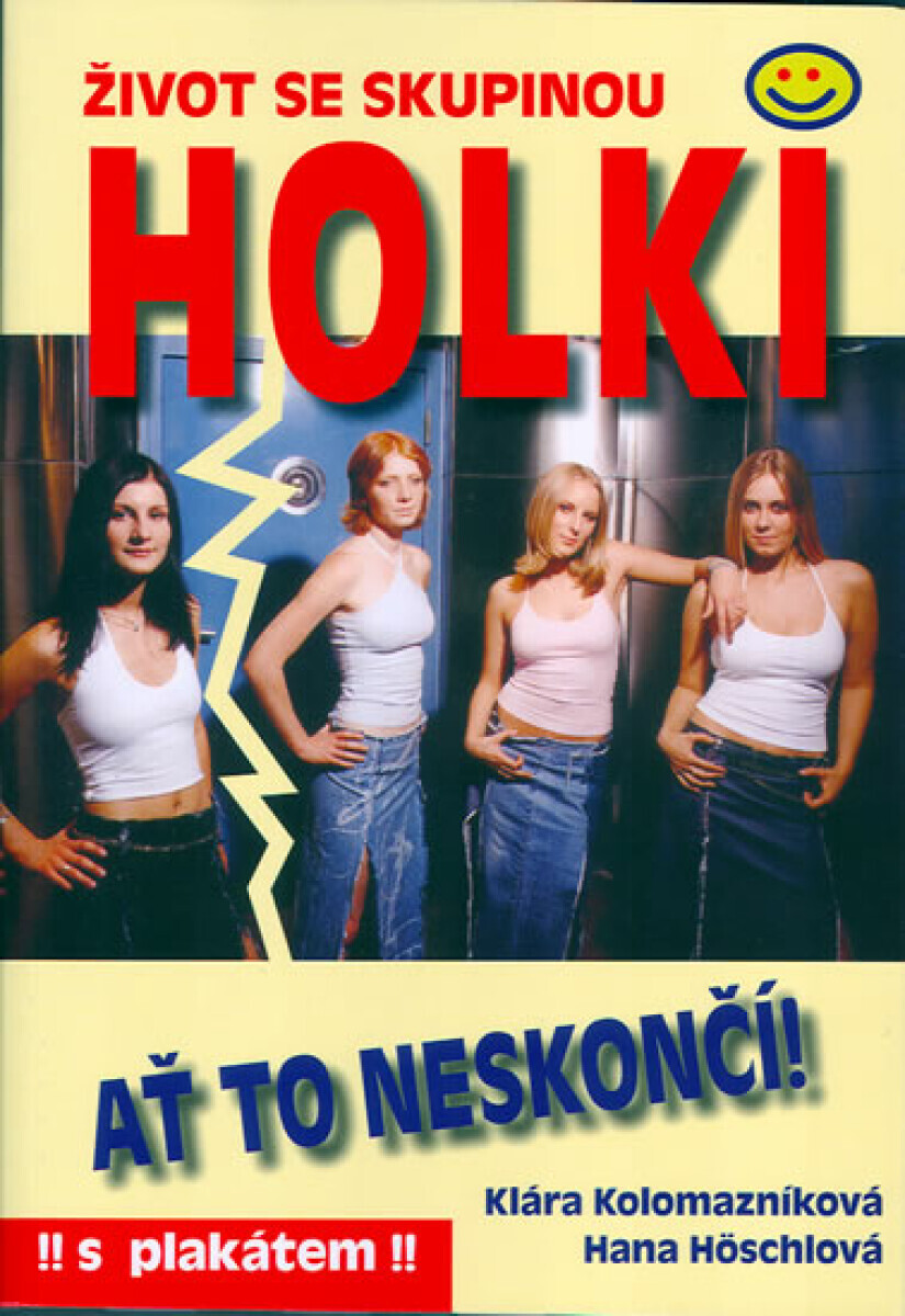 Život se skupinou Holki + s plakátem (poškozená)
