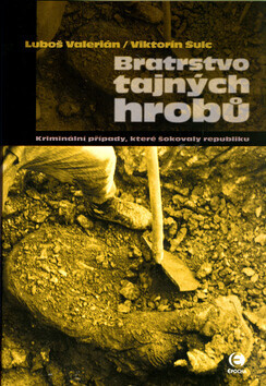 Bratrstvo tajných hrobů (poškozená) - Viktorín Šulc, Luboš Valerián