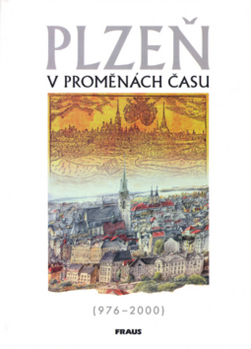 Plzeň v proměnách času (poškozená) - Viktor Viktora