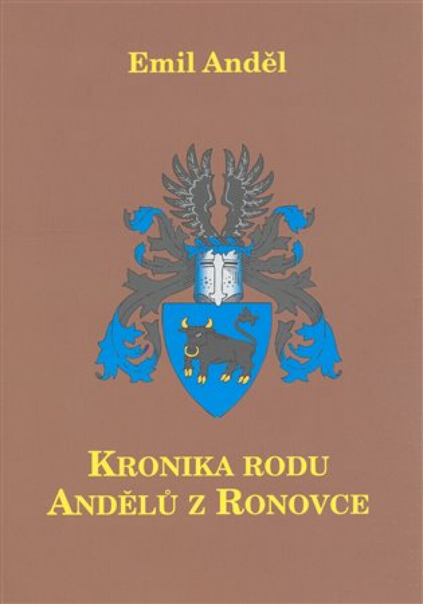 Kronika rodu Andělů z Ronovce (poškozená) - Emil Anděl