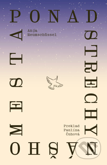 Ponad strechy nášho mesta - Anja Reumschüssel