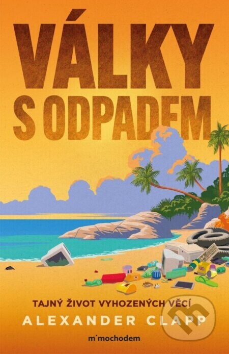 Válka s odpadem - Alexander Clapp
