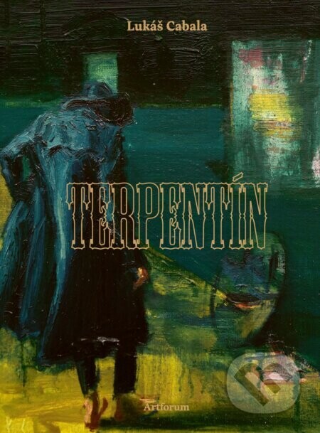 Terpentín - Lukáš Cabala