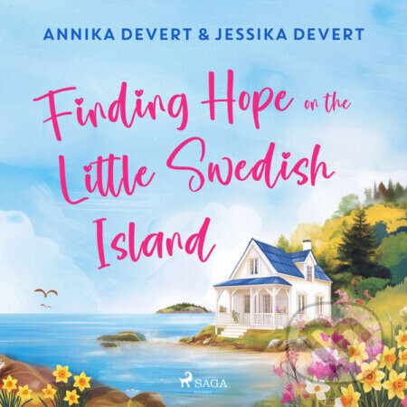 Finding Hope on the Little Swedish Island (EN) - Jessika Devert,Annika Devert