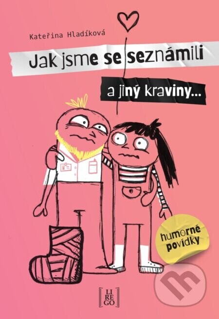 Jak jsme se seznámili a jiný kraviny - Kateřina Hladíková