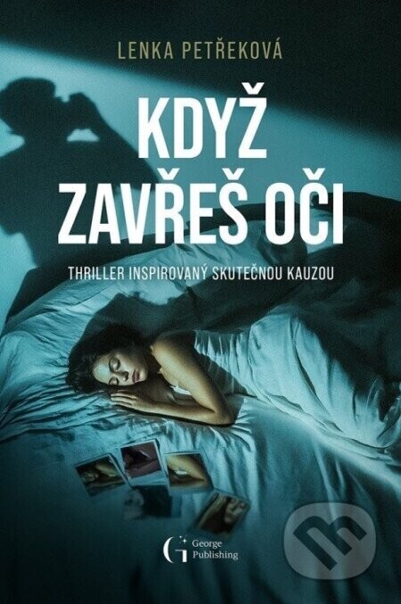 Když zavřeš oči - Lenka Petřeková