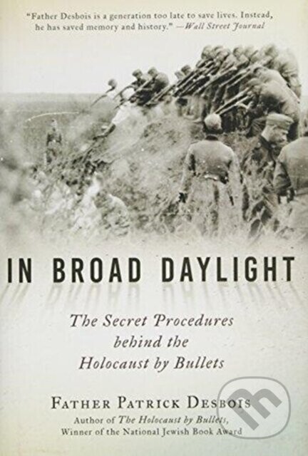 In Broad Daylight - Father Patrick Desbois