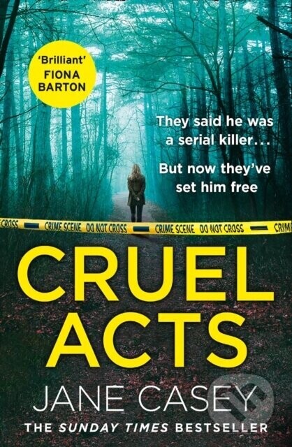 Cruel Acts - Jane Casey