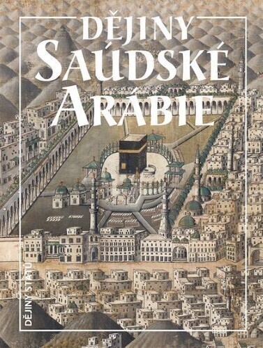 Dějiny Saúdské Arábie | MENDEL, Miloš