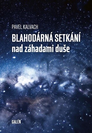 Blahodárná setkání nad záhadami duše