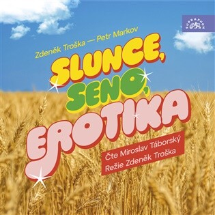 Troška, Markov: Slunce, seno, erotika