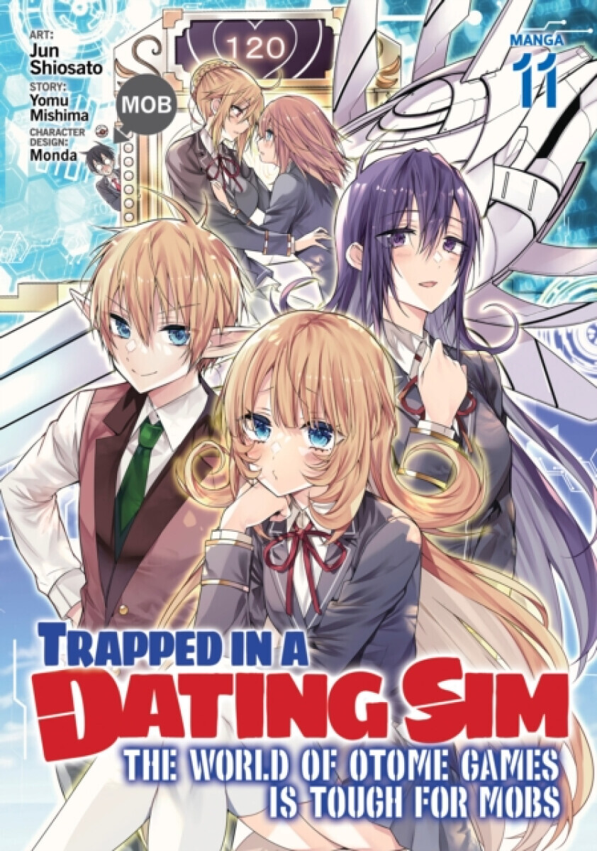 Trapped in a Dating Sim: The World of Otome Games is Tough for Mobs (Manga) Vol. 11 - Yomu Mishima