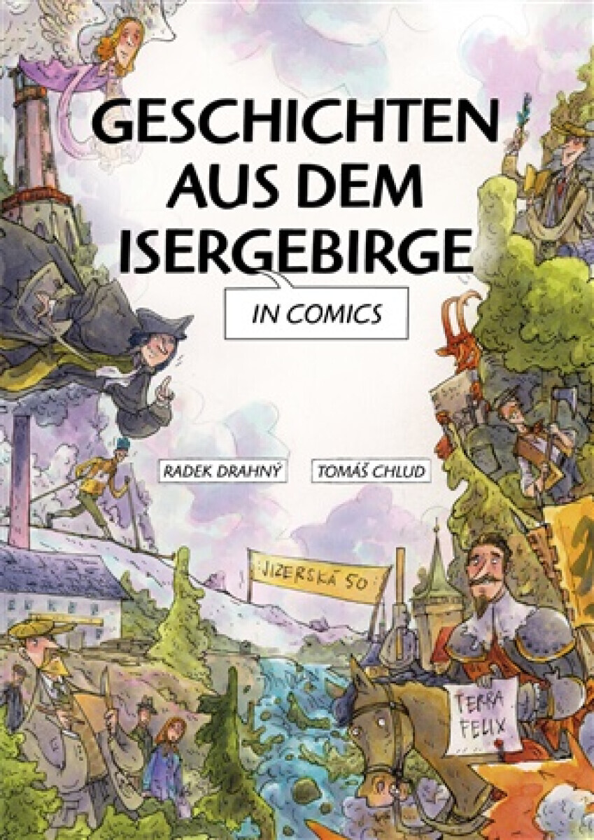 Geschichten aus dem Isergebirge in Comics - Tomáš Chlud, Radek Drahný