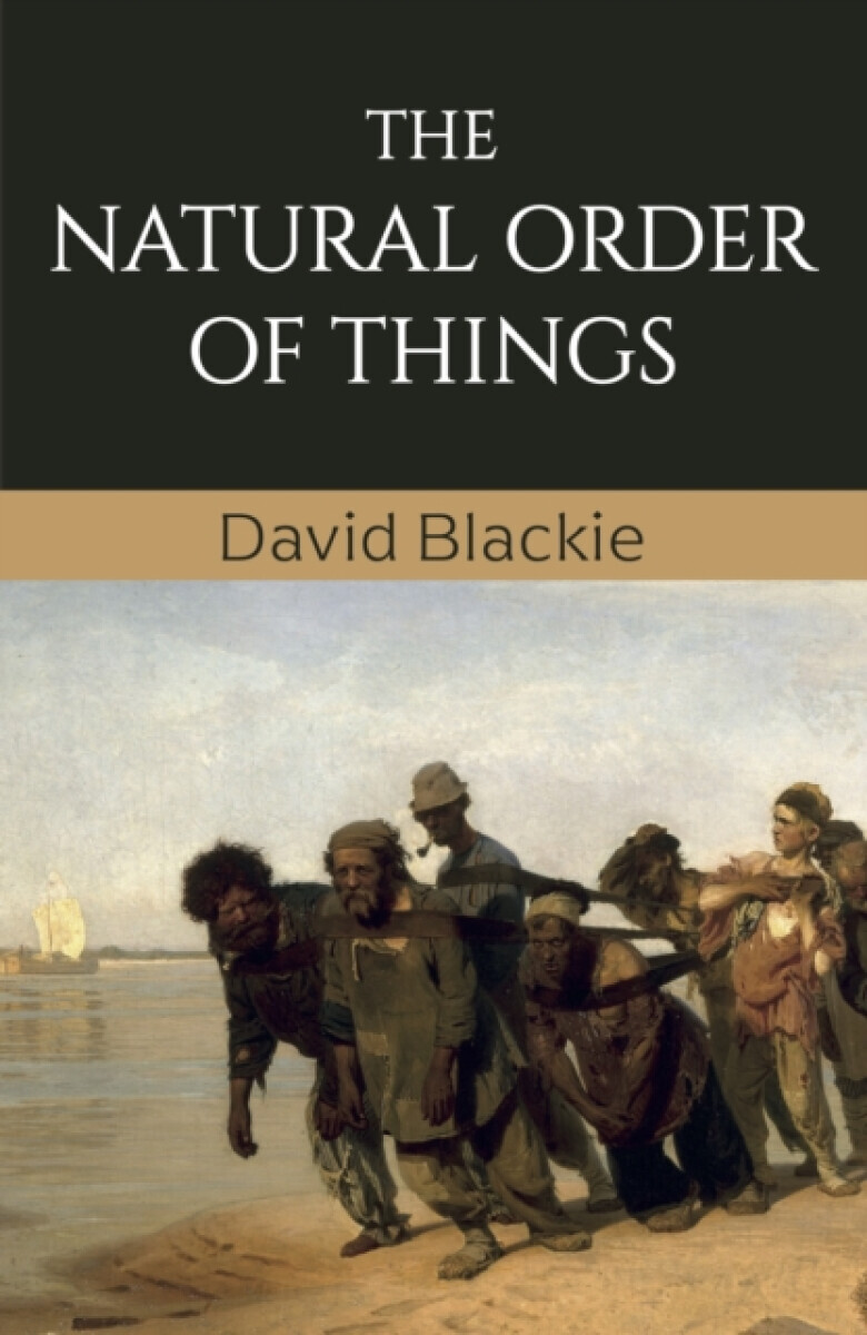 The Natural Order of Things - David Blackie