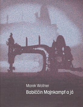 Babiččin Majnkampf a já (poškozená) - Marek Wollner
