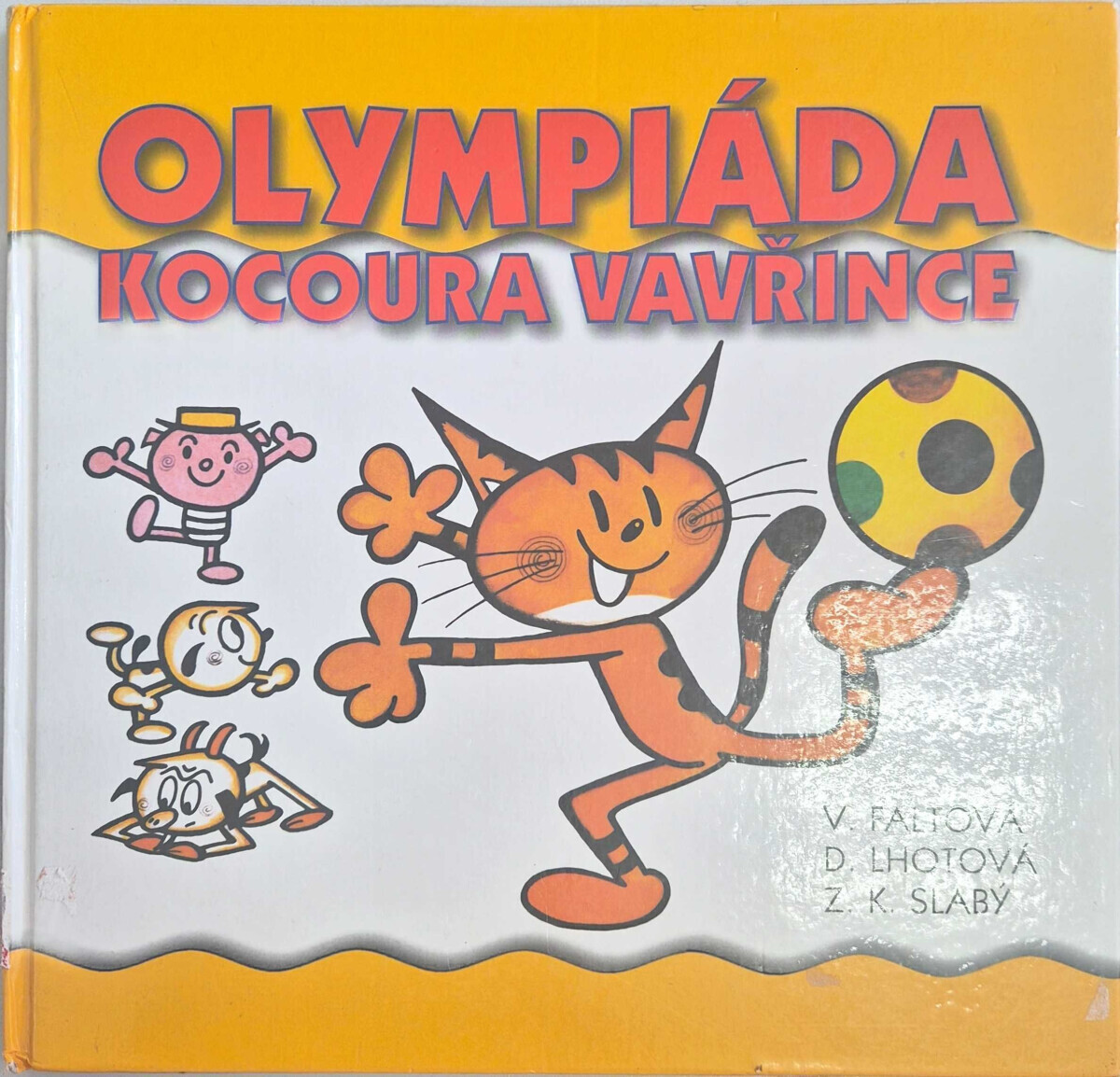 Olympiáda kocoura Vavřince (poškozená) - Věra Faltová