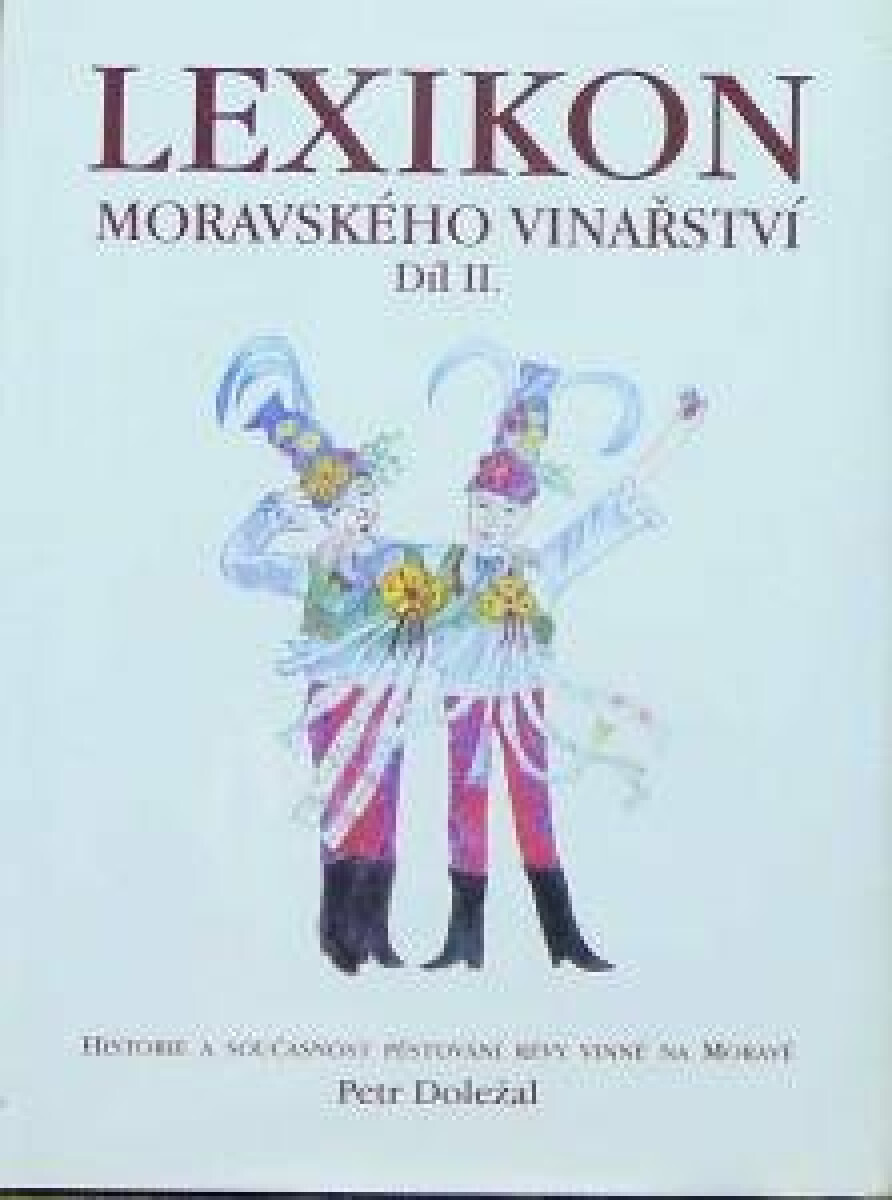 Lexikon moravského vinařství II (poškozená) - Petr Doležal
