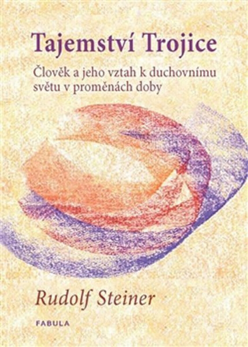 Tajemství Trojice - Rudolf Steiner
