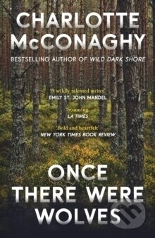 Once There Were Wolves - Charlotte McConaghy